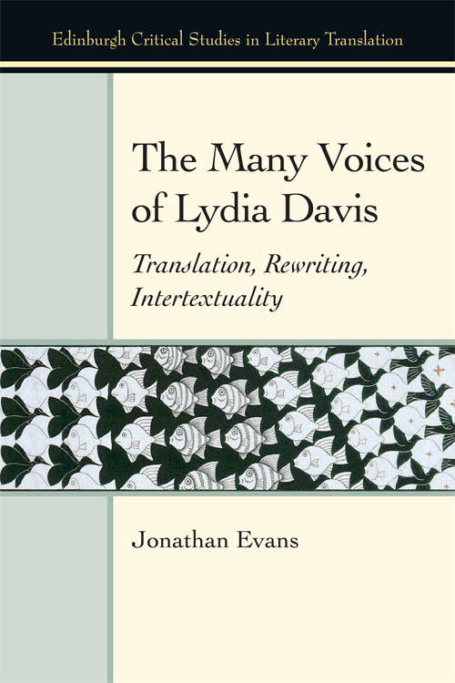 Book cover of The Many Voices of Lydia Davis: Translation, Rewriting, Intertextuality (Edinburgh Critical Studies in Literary Translation)