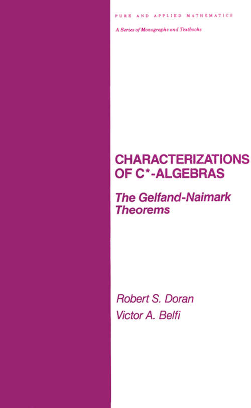 Book cover of Characterizations of C* Algebras: the Gelfand Naimark Theorems