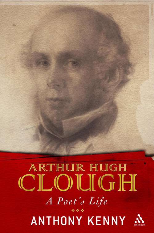 Book cover of Arthur Hugh Clough: A Poet's Life