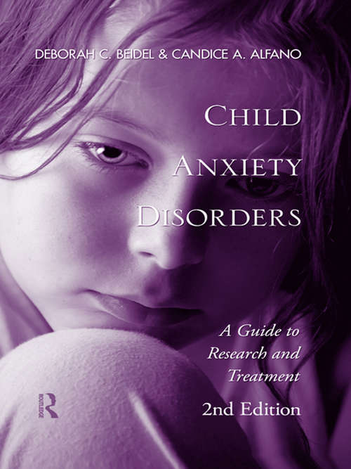 Book cover of Child Anxiety Disorders: A Guide to Research and Treatment, 2nd Edition (2)