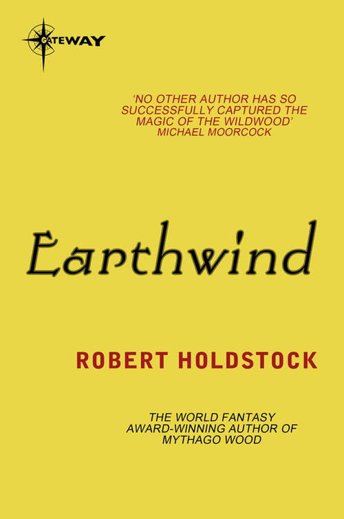 Book cover of Earthwind: Earthwind, Where Time Winds Blow, In The Valley Of The Statues