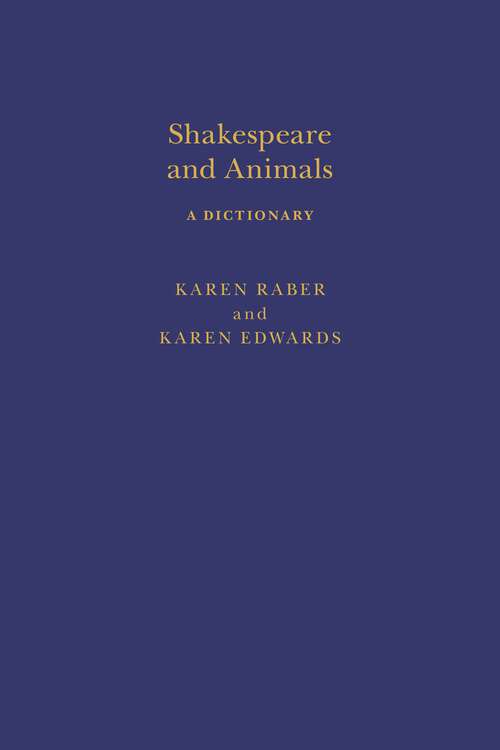 Book cover of Shakespeare and Animals: A Dictionary (Arden Shakespeare Dictionaries)