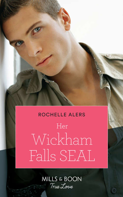 Book cover of Her Wickham Falls Seal: Maddie Fortune's Perfect Man Her Wickham Falls Seal Reunited With The Sheriff (ePub edition) (Wickham Falls Weddings #3)