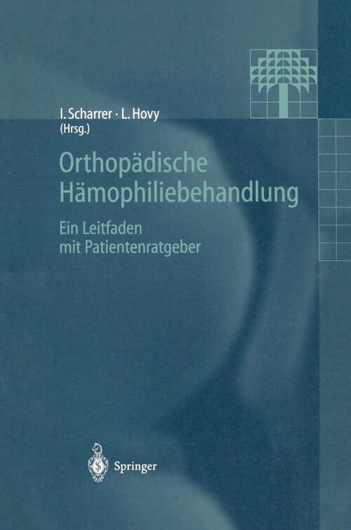 Book cover of Orthopädische Hämophiliebehandlung: Ein Leitfaden mit Patientenratgeber (1998)