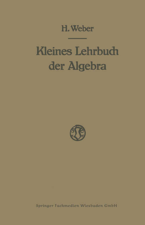 Book cover of Lehrbuch der Algebra: Kleine Ausgabe in Einem Bande (1921)