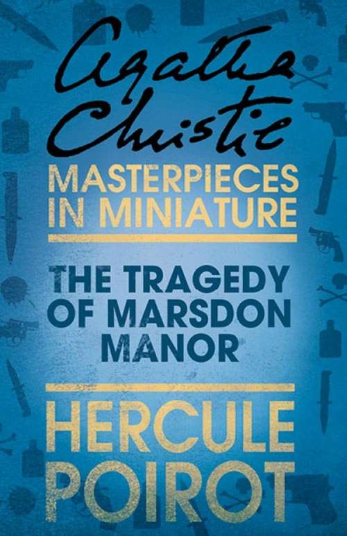 Book cover of The Tragedy of Marsdon Manor: An Agatha Christie Short Story (ePub edition)