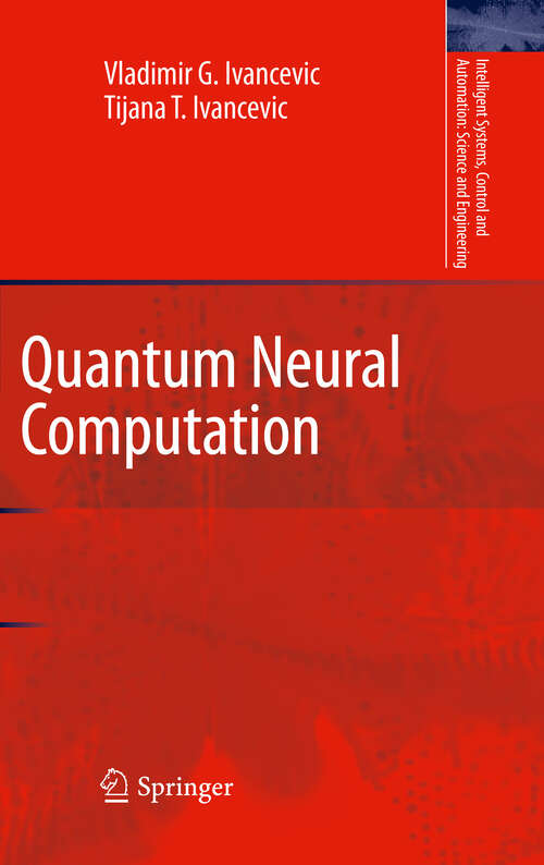 Book cover of Quantum Neural Computation (2010) (Intelligent Systems, Control and Automation: Science and Engineering #40)