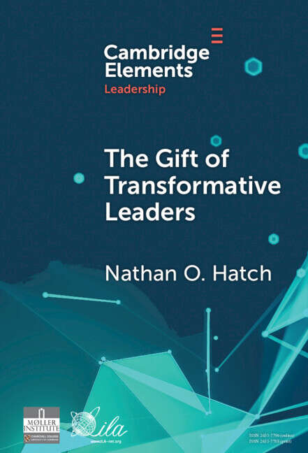 Book cover of The Gift of Transformative Leaders (Elements in Leadership)