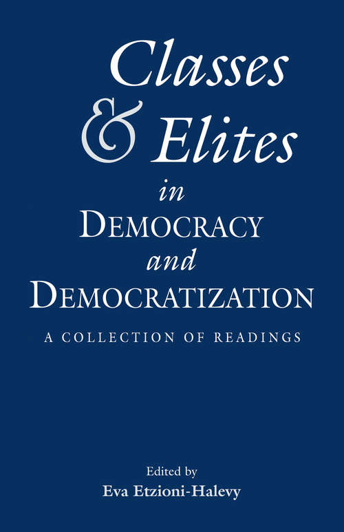 Book cover of Classes and Elites in Democracy and Democratization: A Collection of Readings (Sociology/Psychology/Reference)