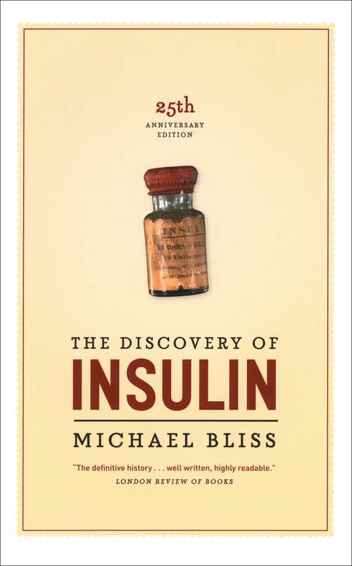 Book cover of The Discovery of Insulin: The Twenty-fifth Anniversary Edition (25) (Heritage Ser.)