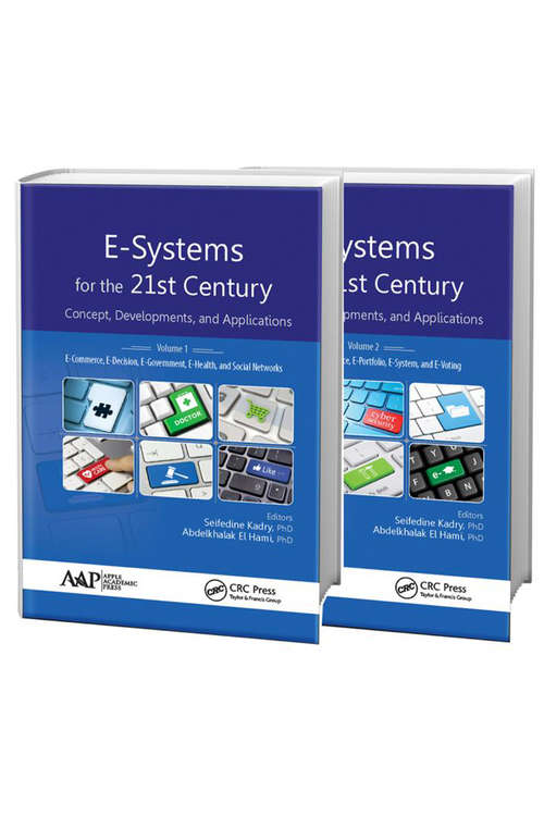 Book cover of E-Systems for the 21st Century: Concept, Developments, and Applications - Two Volume Set