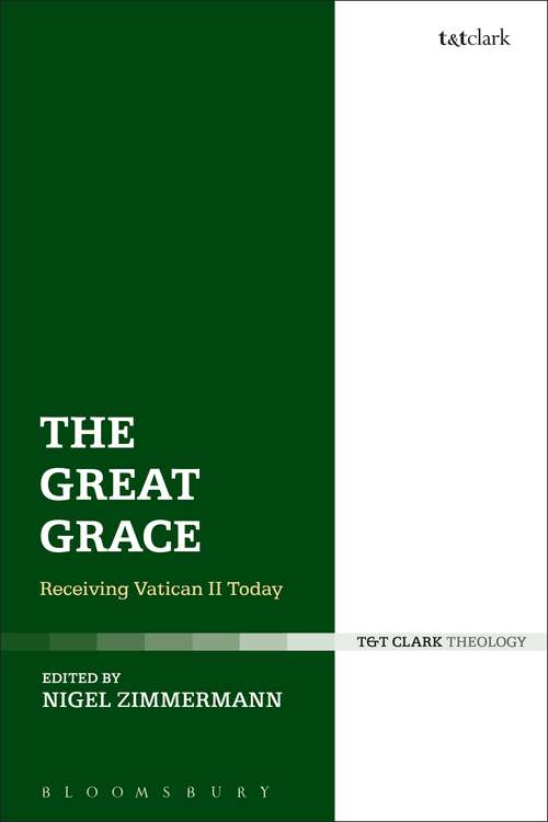 Book cover of The Great Grace: Receiving Vatican II Today