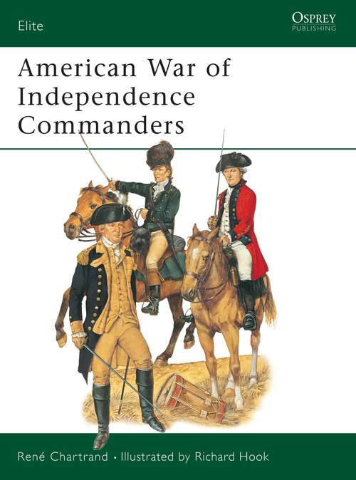 Book cover of American War of Independence Commanders (Elite)