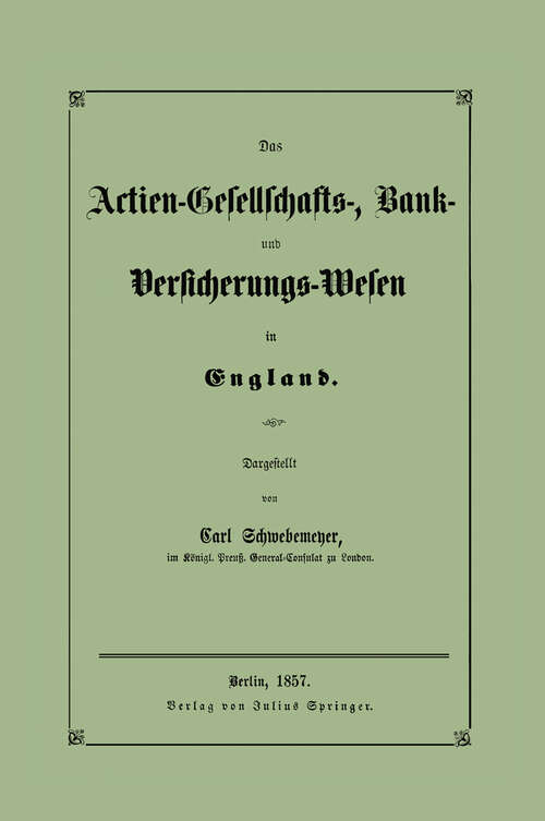 Book cover of Das Actien-Gesellschafts-, Bank- und Versicherungs-Wesen in England (1857)