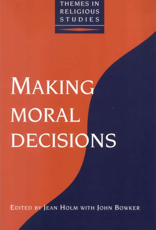 Book cover of Making Moral Decisions (Themes in Religious Studies)