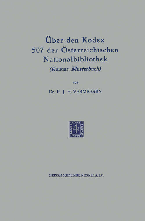 Book cover of Über den Kodex 507 der Österreichischen Nationalbibliothek (Reuner Musterbuch): The Roman Question and the Powers 1848–1865 (1956)