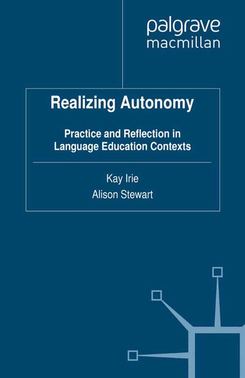 Book cover of Realizing Autonomy: Practice and Reflection in Language Education Contexts (2012)