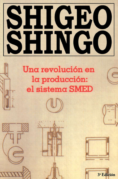 Book cover of Una revolutión en la productión: el sistema SMED, 3a Edicion (3)