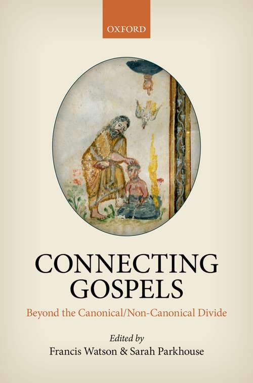 Book cover of Connecting Gospels: Beyond the Canonical/Non-Canonical Divide