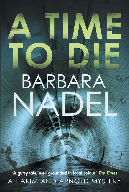 Book cover of A Time to Die: An unputdownable gritty London crime thriller (Hakim & Arnold #7)