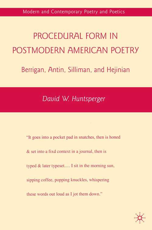 Book cover of Procedural Form in Postmodern American Poetry: Berrigan, Antin, Silliman, and Hejinian (2010) (Modern and Contemporary Poetry and Poetics)