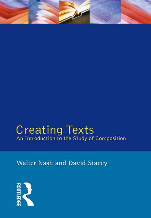 Book cover of Creating Texts: An Introduction to the Study of Composition