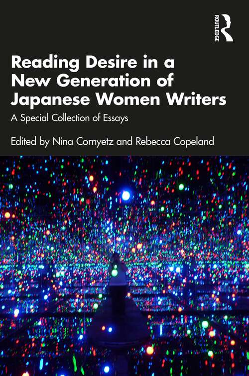 Book cover of Reading Desire in a New Generation of Japanese Women Writers: A Special Collection of Essays