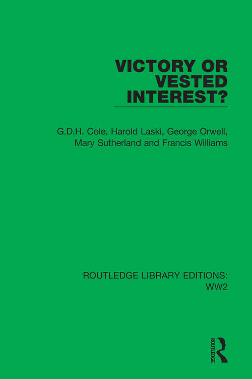 Book cover of Victory or Vested Interest? (Routledge Library Editions: WW2 #38)