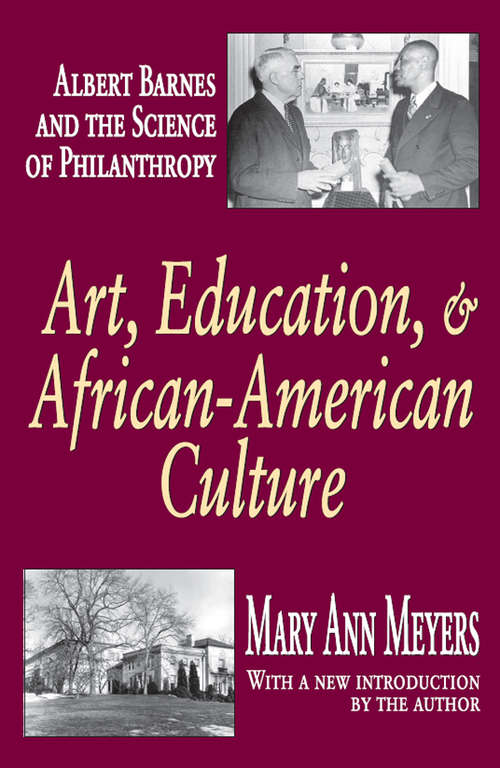 Book cover of Art, Education, and African-American Culture: Albert Barnes and the Science of Philanthropy