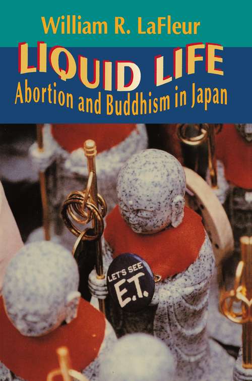 Book cover of Liquid Life: Abortion and Buddhism in Japan