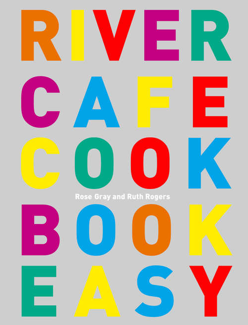 Book cover of River Cafe Cook Book Easy