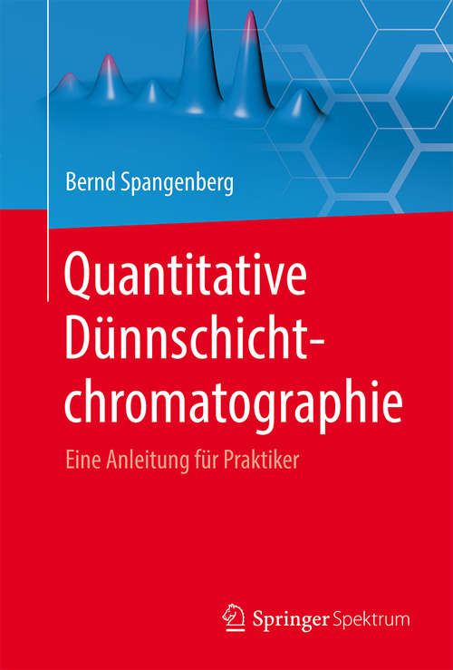 Book cover of Quantitative Dünnschichtchromatographie: Eine Anleitung für Praktiker (2014)