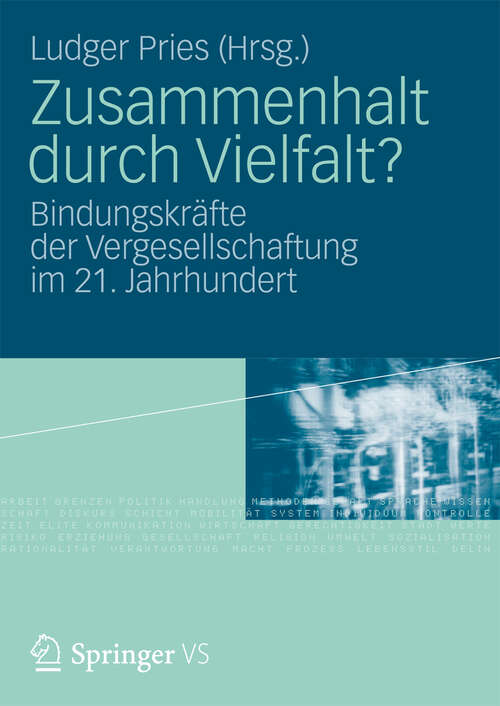 Book cover of Zusammenhalt durch Vielfalt?: Bindungskräfte der Vergesellschaftung im 21. Jahrhundert (2013)