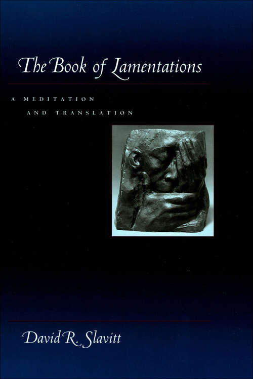 Book cover of The Book of Lamentations: A Meditation and Translation