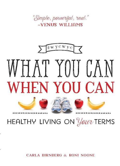 Book cover of What You Can When You Can: Healthy Living on Your Terms