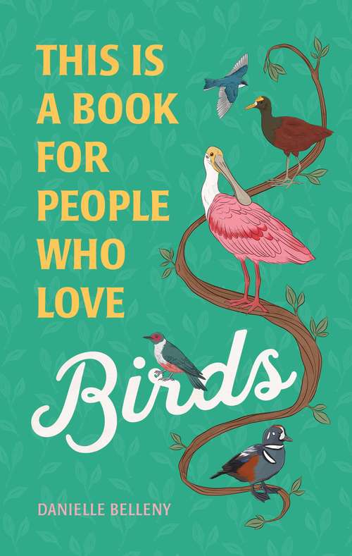Book cover of This Is a Book for People Who Love Birds (This Is a Book for People Who Love)