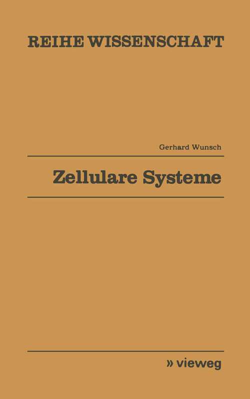 Book cover of Zellulare Systeme: Mathematische Theorie kausaler Felder (1977) (Reihe Wissenschaft)
