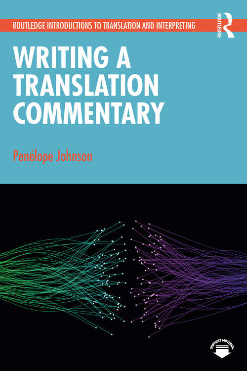 Book cover of Writing a Translation Commentary (Routledge Introductions to Translation and Interpreting)