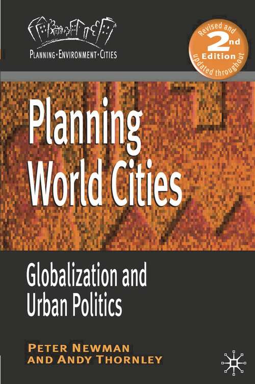 Book cover of Planning World Cities: Globalization and Urban Politics (2nd ed. 2011) (Planning, Environment, Cities)