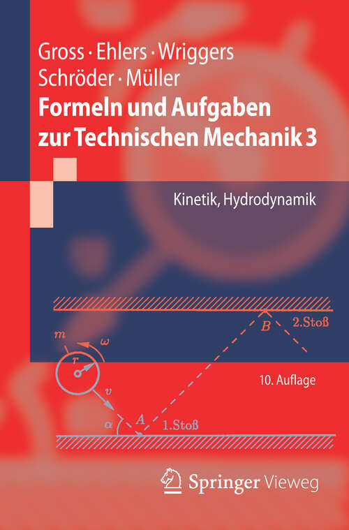 Book cover of Formeln und Aufgaben zur Technischen Mechanik 3: Kinetik, Hydrodynamik (10. Aufl. 2012) (Springer-Lehrbuch)
