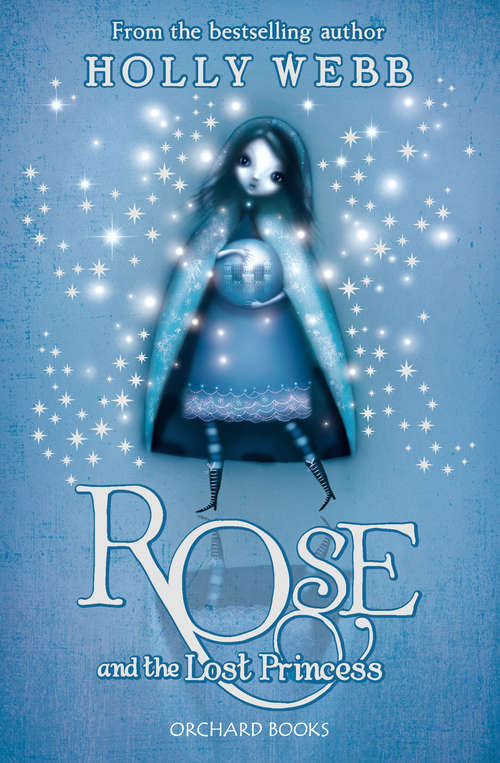 Book cover of Rose and the Lost Princess: Book 2 (Rose #2)