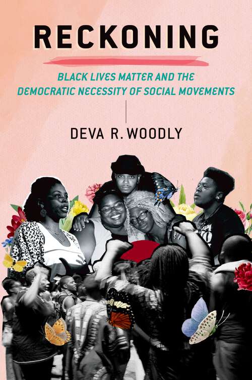 Book cover of Reckoning: Black Lives Matter and the Democratic Necessity of Social Movements (Transgressing Boundaries: Studies in Black Politics and Black Communities)