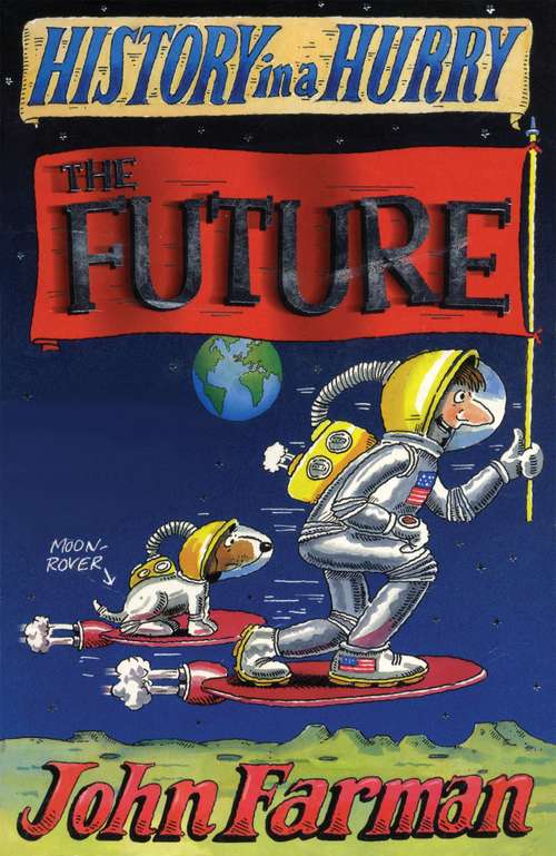 Book cover of History in a Hurry: The Future (History in a Hurry #17)