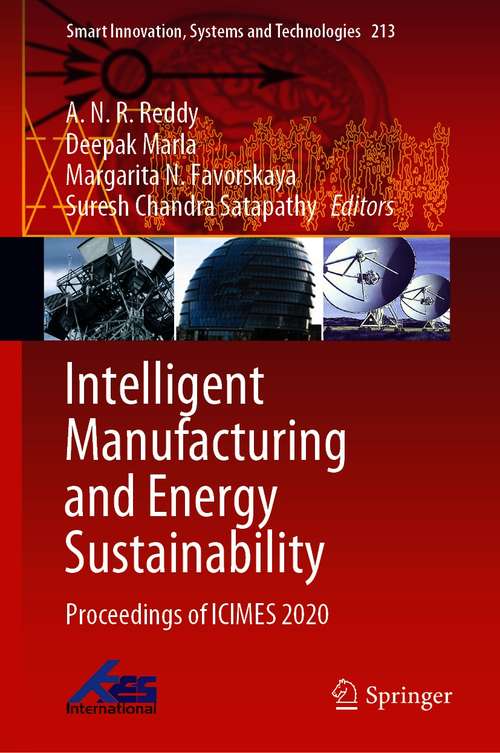 Book cover of Intelligent Manufacturing and Energy Sustainability: Proceedings of ICIMES 2020 (1st ed. 2021) (Smart Innovation, Systems and Technologies #213)
