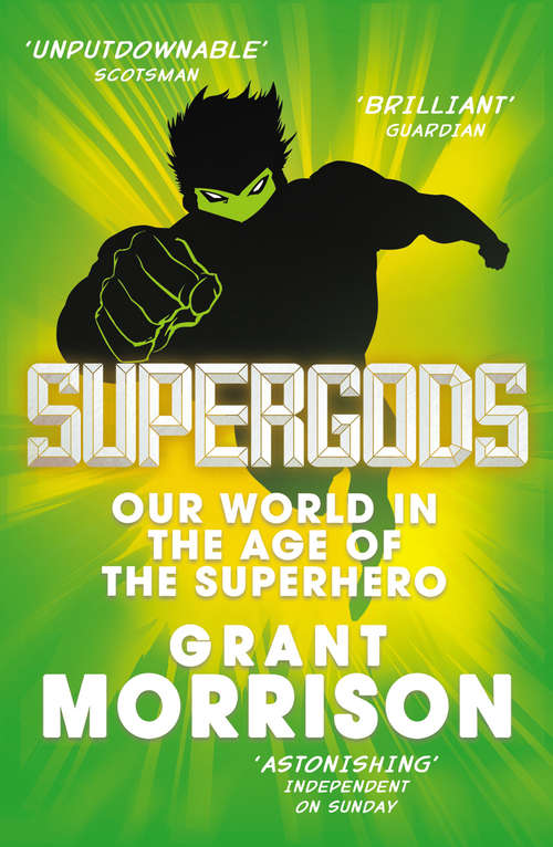 Book cover of Supergods: Our World in the Age of the Superhero