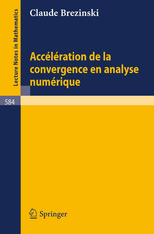 Book cover of Acceleration de la convergence en analyse numerique (1977) (Lecture Notes in Mathematics #584)