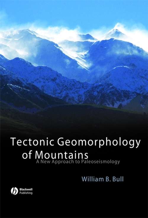 Book cover of Tectonic Geomorphology of Mountains: A New Approach to Paleoseismology