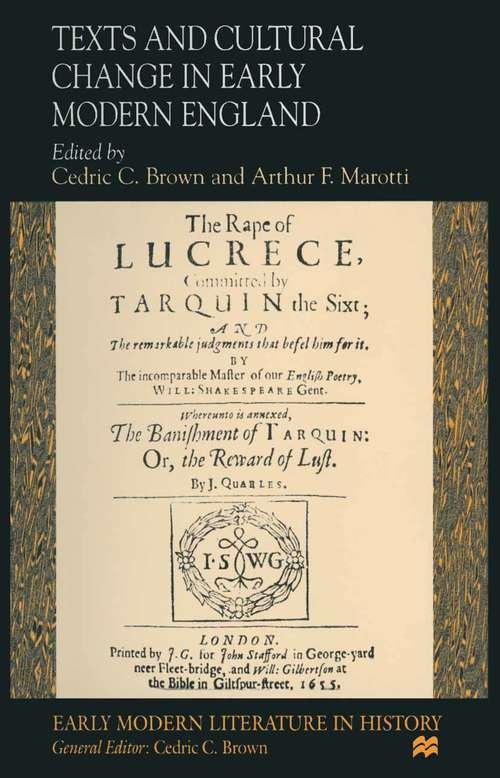 Book cover of Texts and Cultural Change in Early Modern England (1st ed. 1997) (Early Modern Literature in History)