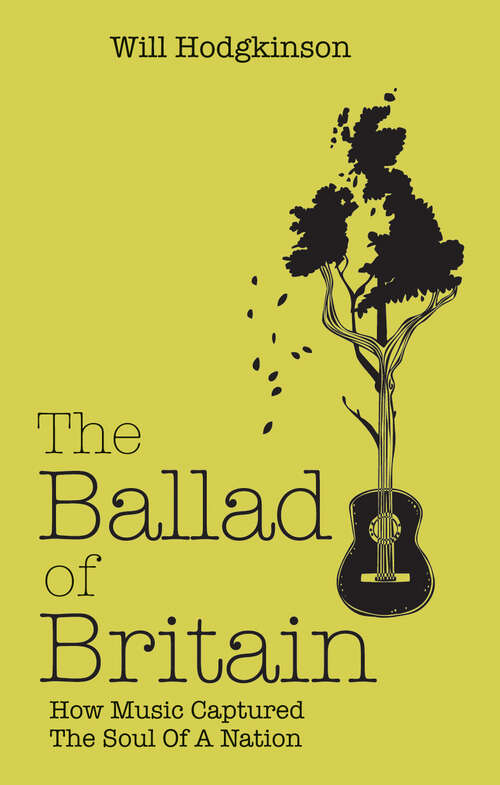 Book cover of The Ballad of Britain: How Music Captured The Soul Of A Nation (ePub edition)