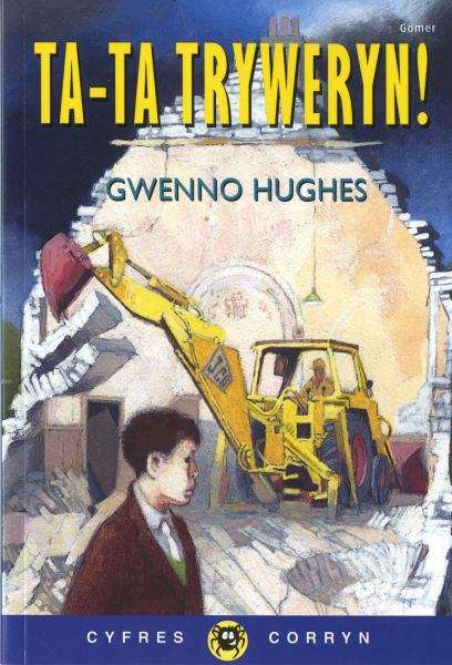 Book cover of Ta-ta Tryweryn! (Cyfres Corryn)